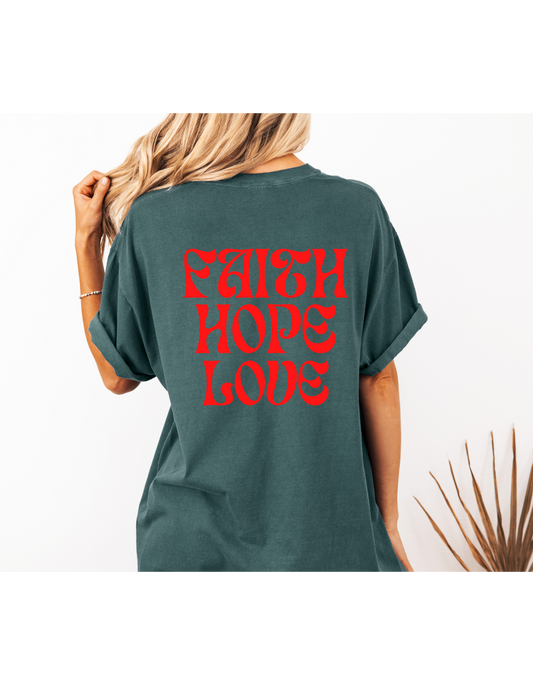 Faith Hope & Love Tee